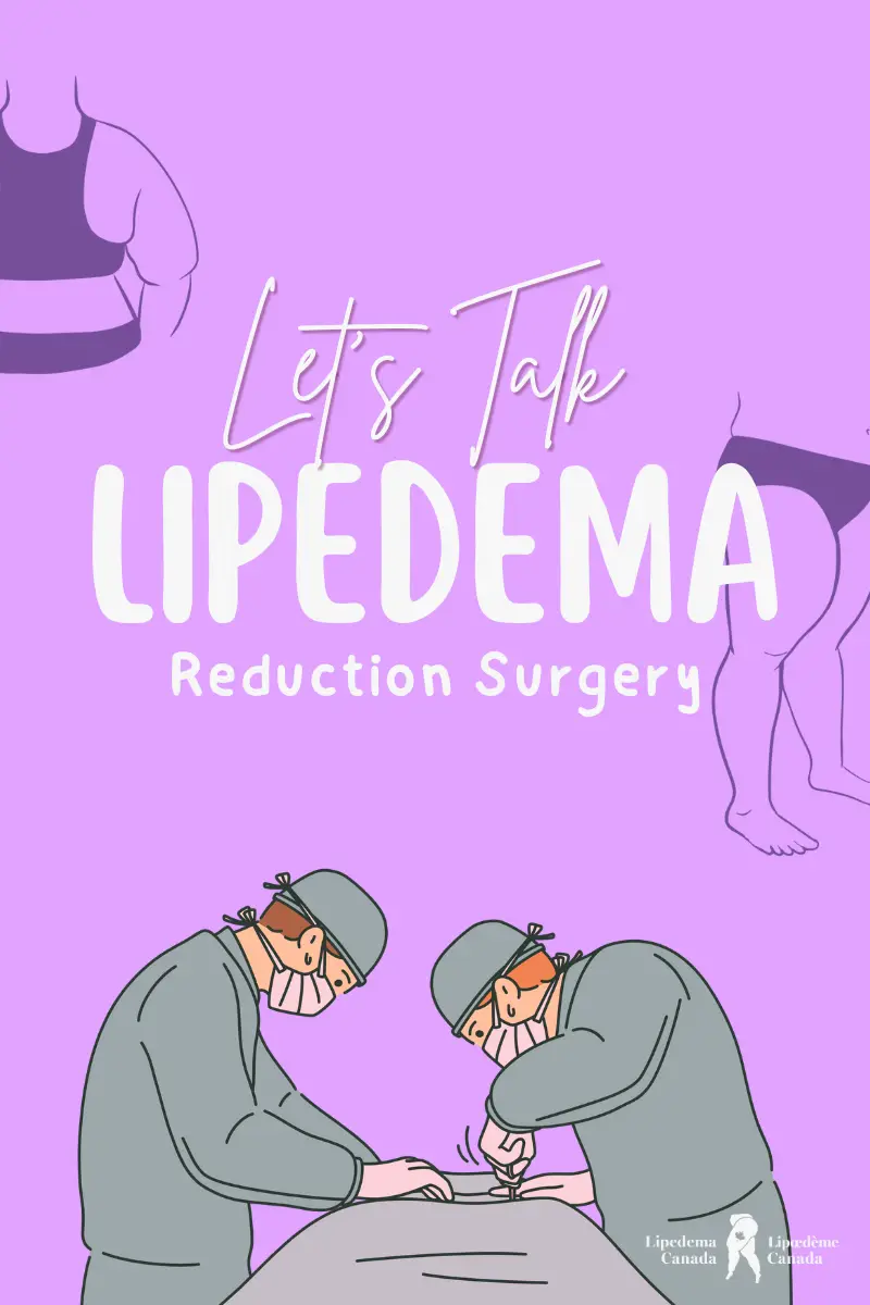 June 24th 2024 - Live event with Lipedema Canada. Let's Talk Lipedema Reduction Surgery